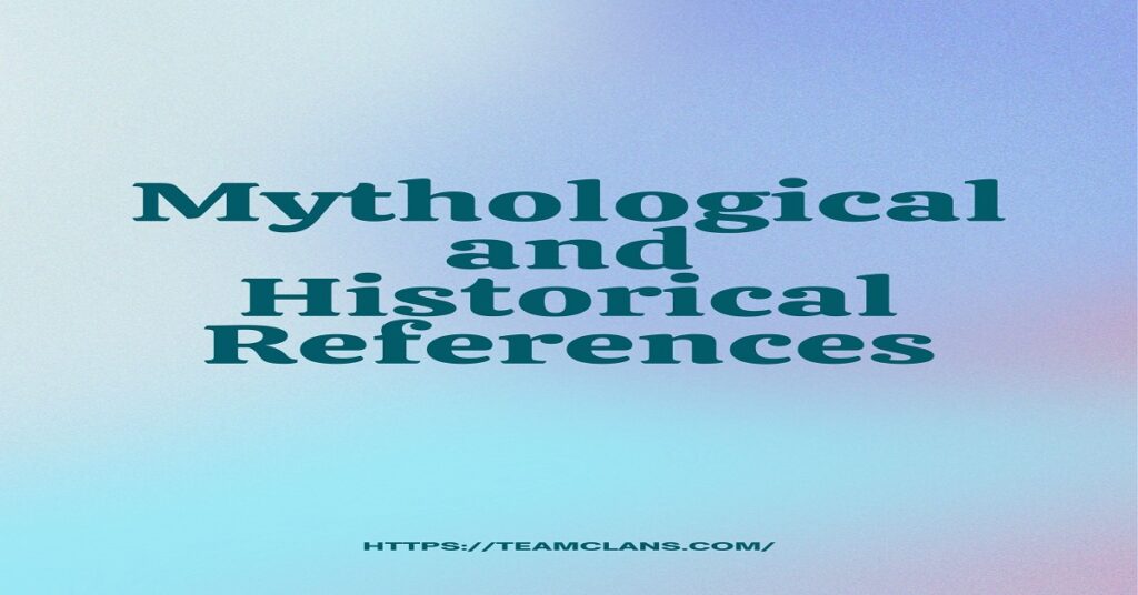 Mythological and Historical References