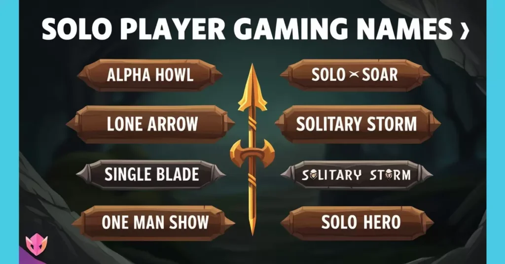 Solo Player gaming Names