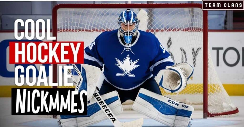 Cool Hockey Goalie Nicknames