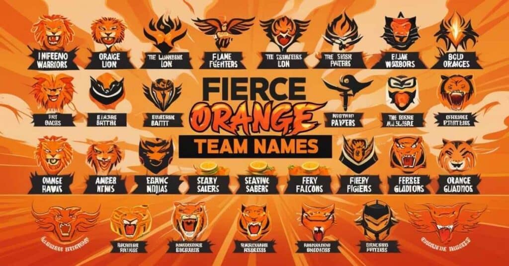 Fierce Orange Team Names