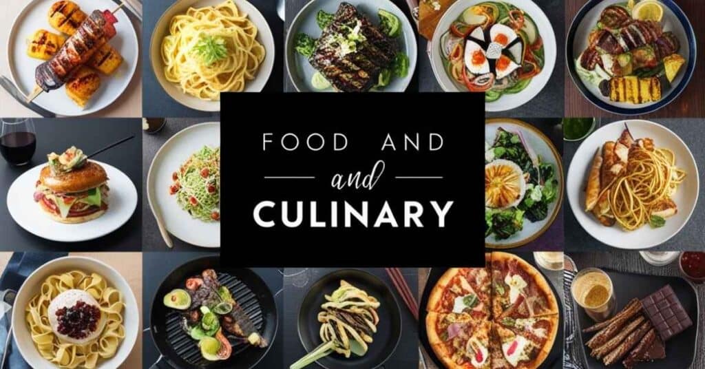 Food and Culinary