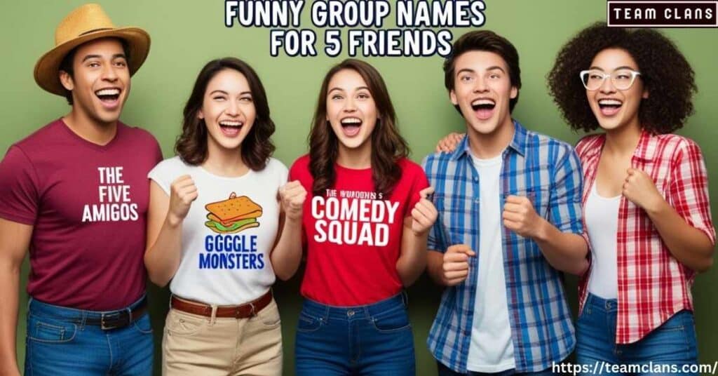 Funny Group Names for 5 Friends