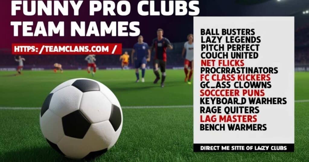 Funny Pro Clubs Team Names