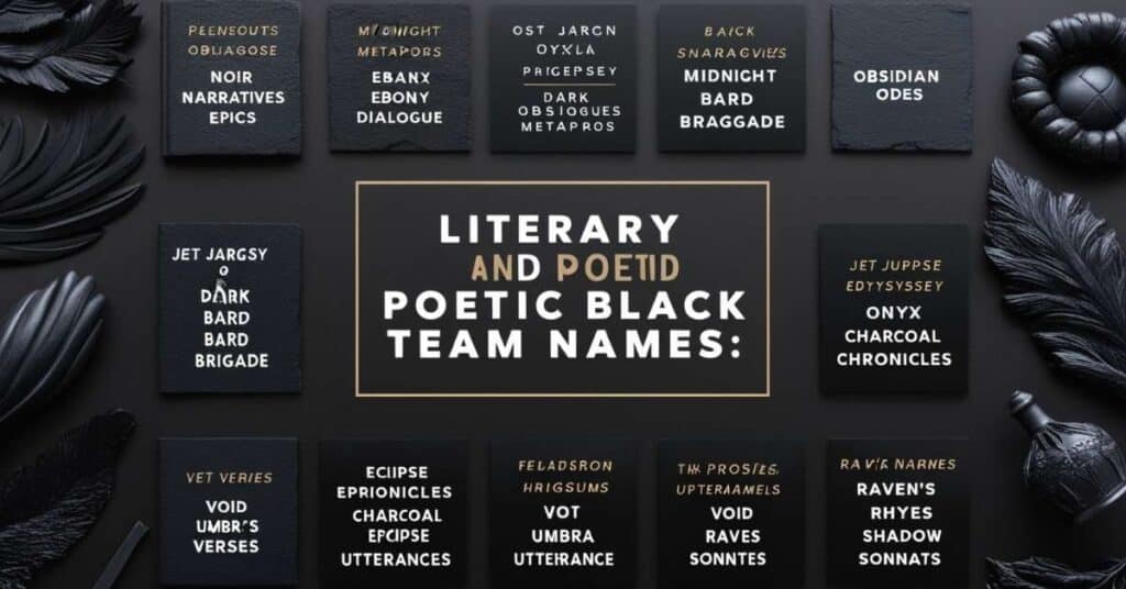 Literary and Poetic Black Team Names