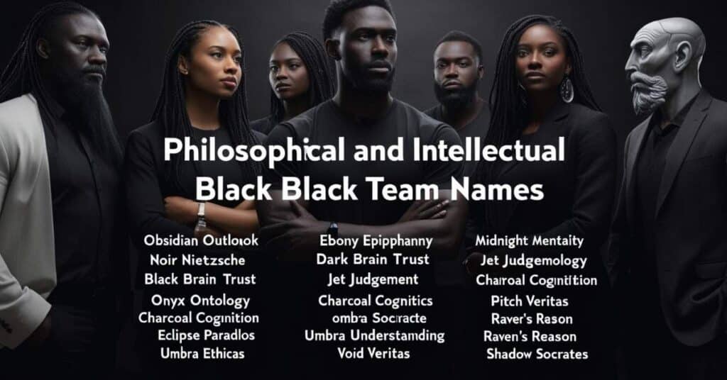 Philosophical and Intellectual Black Team Names