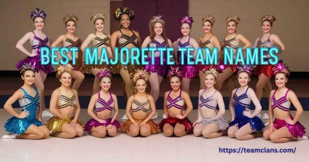 Best Majorette Team Names